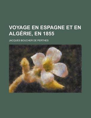 Book cover for Voyage En Espagne Et En Algerie, En 1855