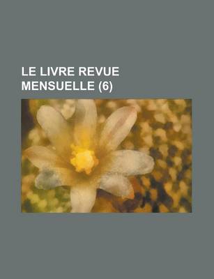 Book cover for Le Livre Revue Mensuelle (6 )