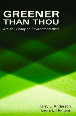 Cover of Greener Than Thou: Are You Really an Environmentalist?