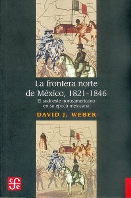 Cover of La Frontera Norte de M'Xico, 1821-1846