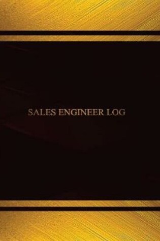 Cover of Sales Engineer Log (Log Book, Journal - 125 pgs, 8.5 X 11 inches)