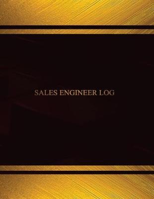 Cover of Sales Engineer Log (Log Book, Journal - 125 pgs, 8.5 X 11 inches)