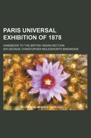 Cover of Paris Universal Exhibition of 1878; Handbook to the British Indian Section