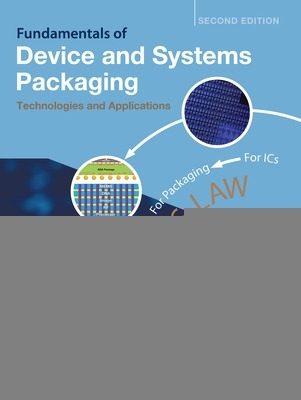 Book cover for Fundamentals of Device and Systems Packaging: Technologies and Applications, Second Edition