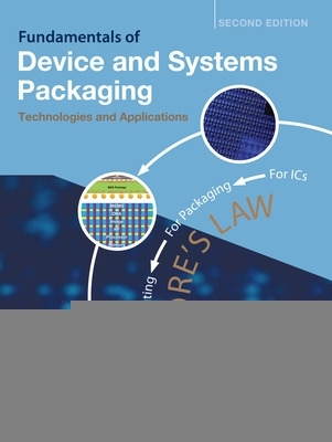 Book cover for Fundamentals of Device and Systems Packaging: Technologies and Applications, Second Edition