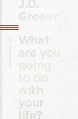 Cover of What Are You Going to Do with Your Life?