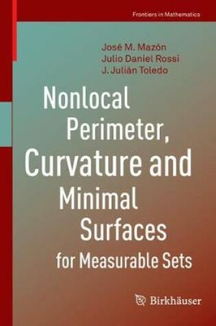 Cover of Nonlocal Perimeter, Curvature and Minimal Surfaces for Measurable Sets