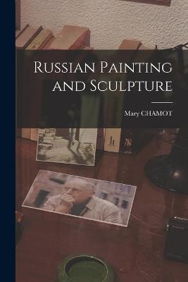 Book cover for Russian Painting and Sculpture