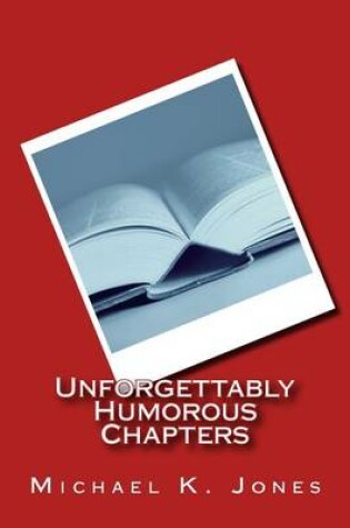 Cover of Unforgettably Humorous Chapters