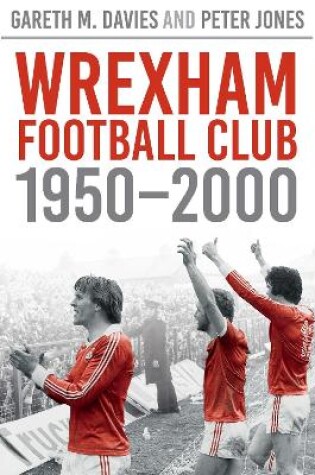 Cover of Wrexham FC 1950-200