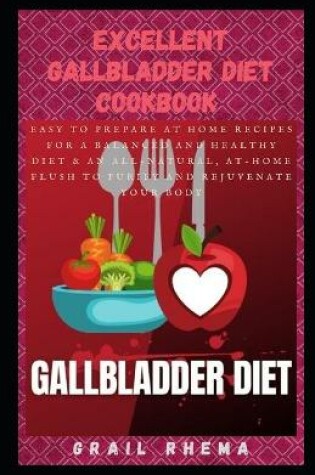 Cover of Excellent Gallbladder Diet CookBook