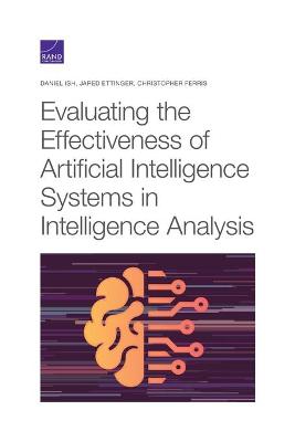 Book cover for Evaluating the Effectiveness of Artificial Intelligence Systems in Intelligence Analysis