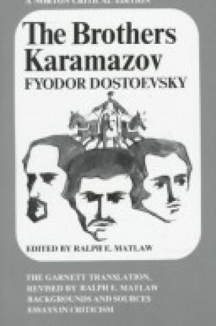 Cover of The Brothers Karamazov: The Constance Garnett translation revised by Ralph E. Matlaw : backgrounds and sources, essays in criticism
