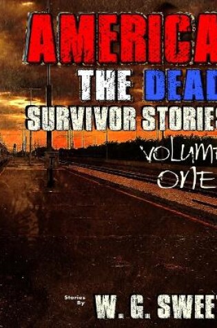 Cover of America The Dead Survivor Stories Volume One