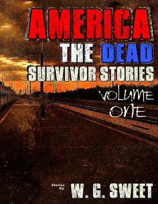 Book cover for America The Dead Survivor Stories Volume One