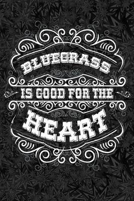 Book cover for Bluegrass Is Good For The Heart