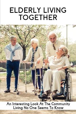 Book cover for Elderly Living Together