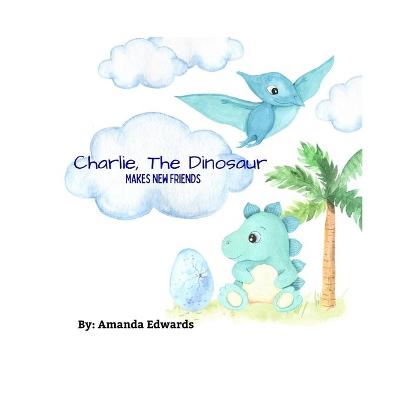 Book cover for Charlie, The Dinosaur Makes New Friends