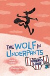 Book cover for The Wolf in Underpants Breaks Free