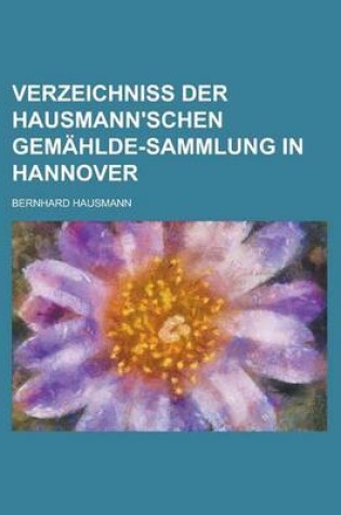 Cover of Verzeichniss Der Hausmann'schen Gemahlde-Sammlung in Hannover