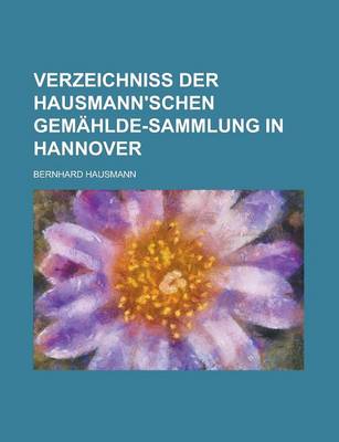 Book cover for Verzeichniss Der Hausmann'schen Gemahlde-Sammlung in Hannover