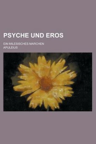 Cover of Psyche Und Eros; Ein Milesisches Marchen