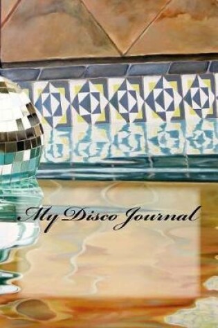 Cover of My Disco Journal
