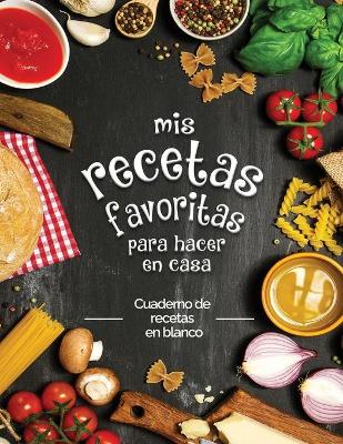 Book cover for mis recetas favoritas para hacer en casa