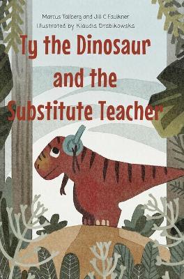 Book cover for Ty the Dinosaur and the Substitute Teacher