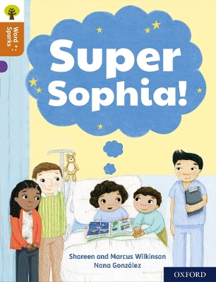 Book cover for Oxford Reading Tree Word Sparks: Level 8: Super Sophia!