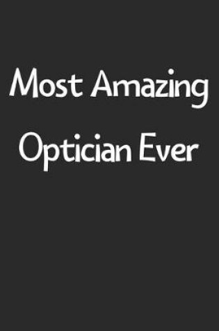 Cover of Most Amazing Optician Ever