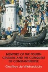 Book cover for Memoirs of The Fourth Crusade and The Conquest of Constantinople
