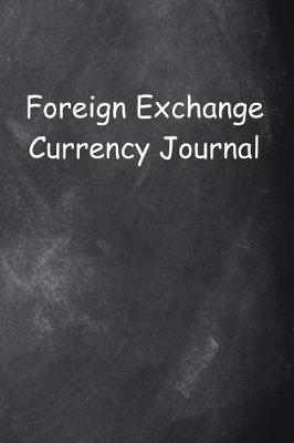 Cover of Foreign Exchange Currency Journal Chalkboard Design