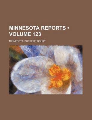 Book cover for Minnesota Reports (Volume 123)