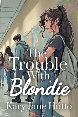 Cover of The Trouble With Blondie