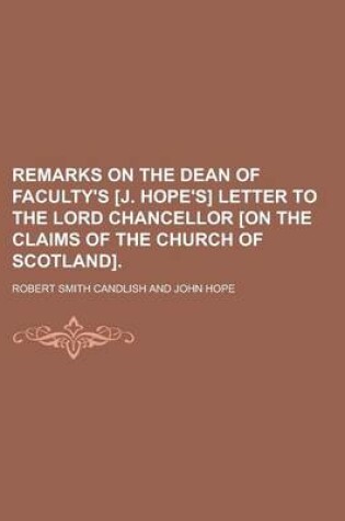 Cover of Remarks on the Dean of Faculty's [J. Hope's] Letter to the Lord Chancellor [On the Claims of the Church of Scotland]