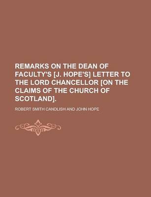 Book cover for Remarks on the Dean of Faculty's [J. Hope's] Letter to the Lord Chancellor [On the Claims of the Church of Scotland]