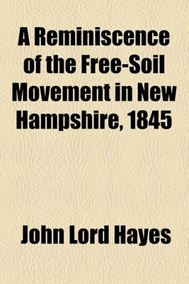 Book cover for A Reminiscence of the Free-Soil Movement in New Hampshire, 1845