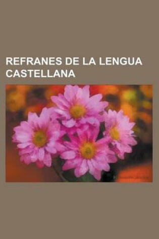 Cover of Refranes de La Lengua Castellana