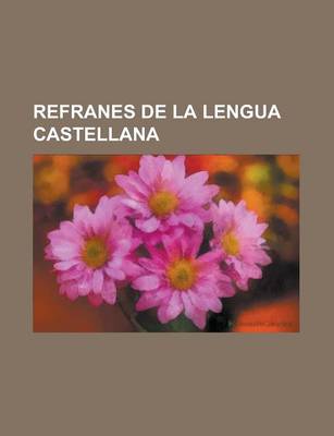 Book cover for Refranes de La Lengua Castellana