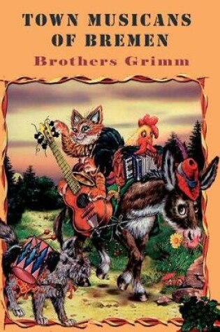 Cover of Town Musicans of Bremen (Illustrated)