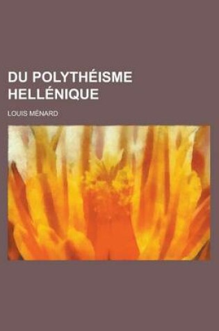 Cover of Du Polytheisme Hellenique