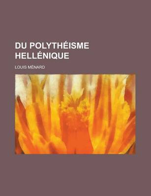 Book cover for Du Polytheisme Hellenique