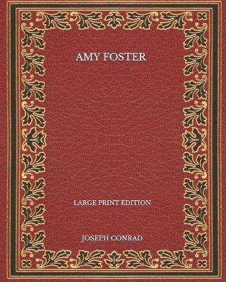 Book cover for Amy Foster - Large Print Edition