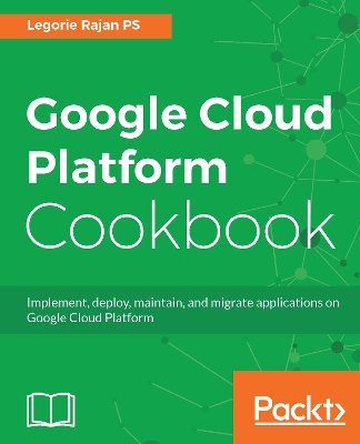 Book cover for Google Cloud Platform Cookbook