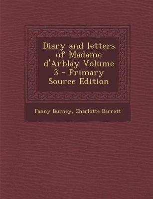 Book cover for Diary and Letters of Madame D'Arblay Volume 3 - Primary Source Edition