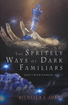 Book cover for The Spritely Ways of Dark Familiars