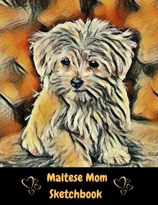 Book cover for Maltese Mom SketchBook