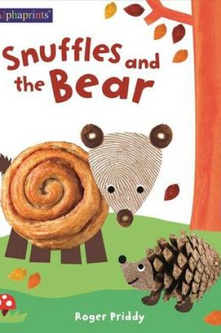 Cover of Snuffles and the Bear (an Alphaprints Picture Book)