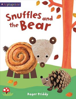Book cover for Snuffles and the Bear (an Alphaprints Picture Book)